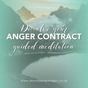 Dissolve your Anger contract - a guided meditation